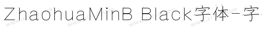 ZhaohuaMinB Black字体字体转换